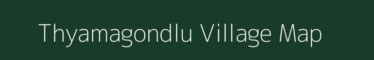 Thyamagondlu village map in Karnataka