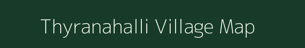 Thyranahalli village map in Karnataka