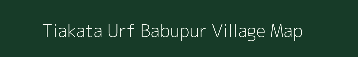 Tiakata Urf Babupur village map in Jharkhand