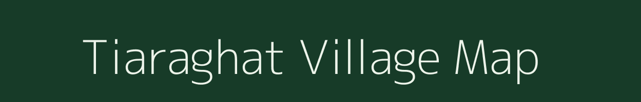 Tiaraghat village map in Bihar