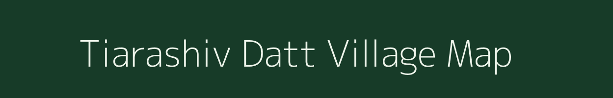 Tiarashiv Datt village map in Uttar Pradesh