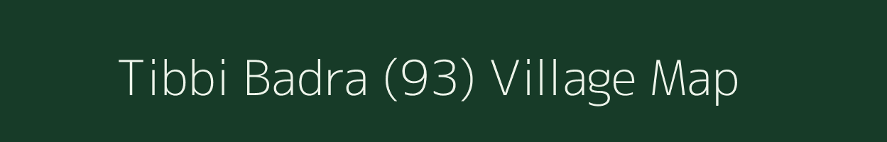 Tibbi Badra (93) village map in Punjab