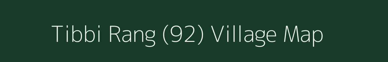 Tibbi Rang (92) village map in Punjab