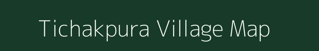 Tichakpura village map in Gujarat