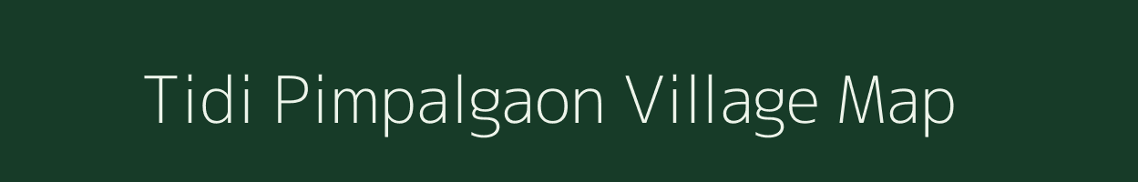 Tidi Pimpalgaon village map in Maharashtra