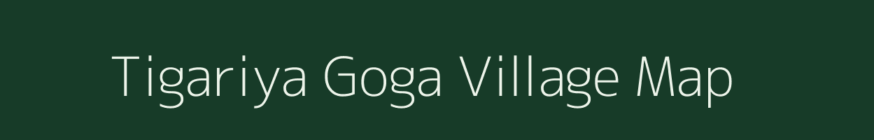 Tigariya Goga village map in Madhya Pradesh