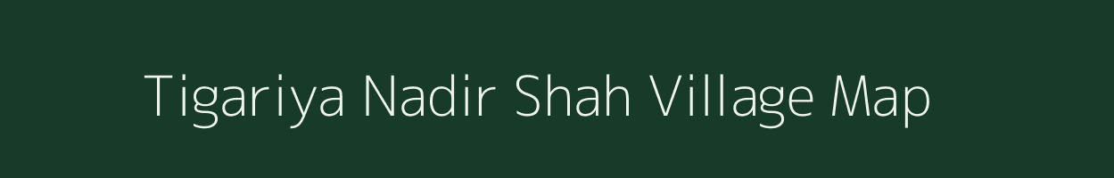 Tigariya Nadir Shah village map in Uttar Pradesh