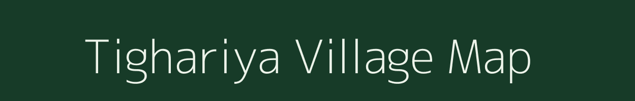 Tighariya village map in Madhya Pradesh