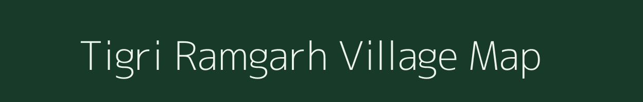 Tigri Ramgarh village map in Uttar Pradesh