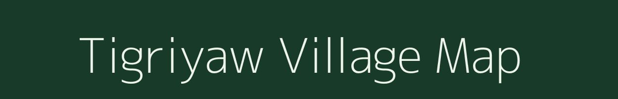 Tigriyaw village map in Madhya Pradesh