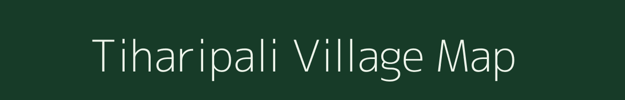 Tiharipali village map in Chhattisgarh