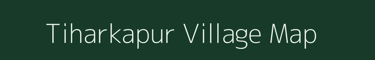 Tiharkapur village map in Uttar Pradesh