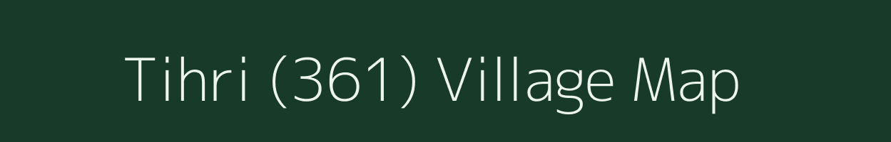 Tihri (361) village map in Himachal Pradesh