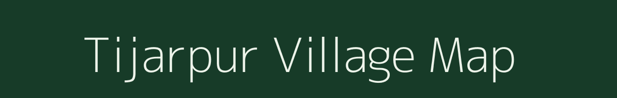 Tijarpur village map in Madhya Pradesh