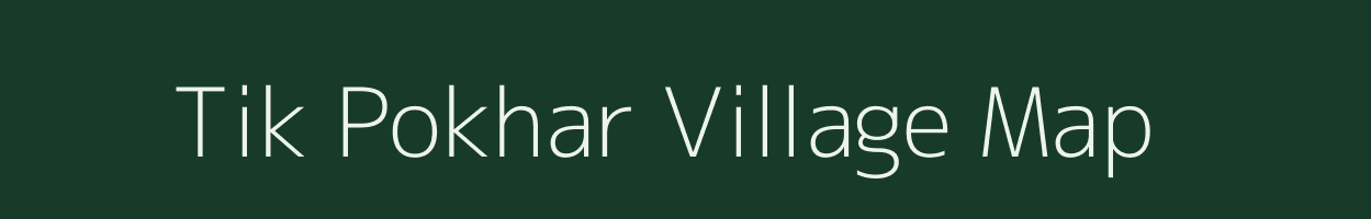 Tik Pokhar village map in Bihar