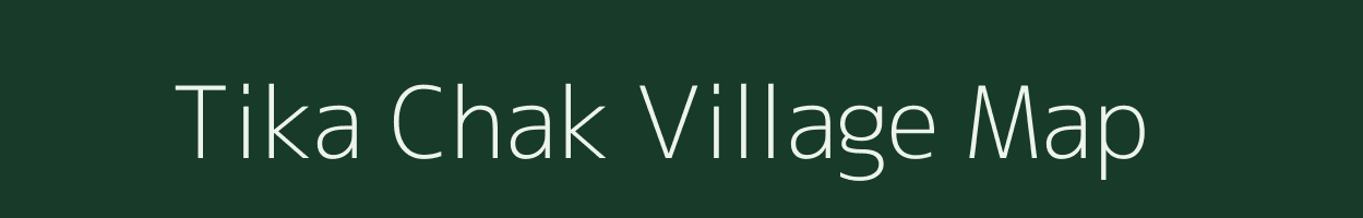 Tika Chak village map in Uttar Pradesh