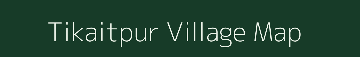 Tikaitpur village map in Bihar