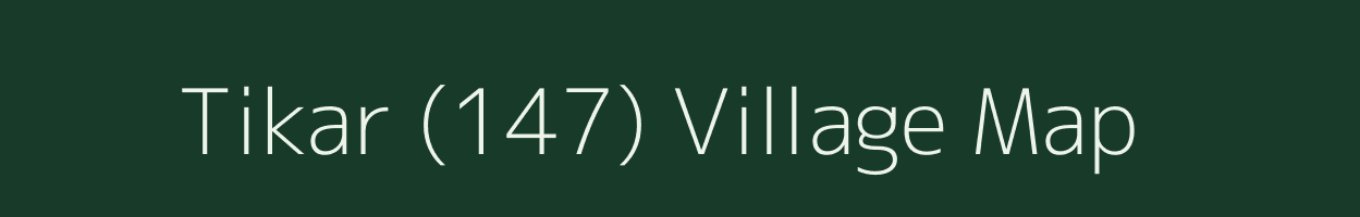 Tikar (147) village map in Himachal Pradesh