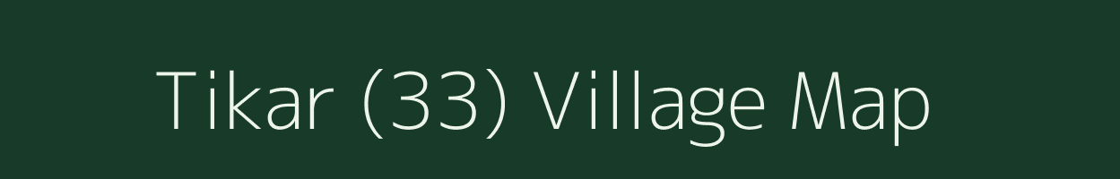 Tikar (33) village map in Himachal Pradesh