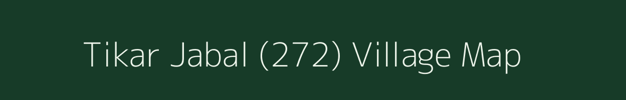 Tikar Jabal (272) village map in Himachal Pradesh