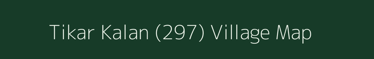 Tikar Kalan (297) village map in Himachal Pradesh