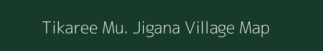 Tikaree Mu. Jigana village map in Uttar Pradesh