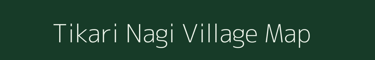 Tikari Nagi village map in Uttar Pradesh