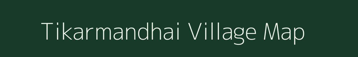 Tikarmandhai village map in Uttar Pradesh