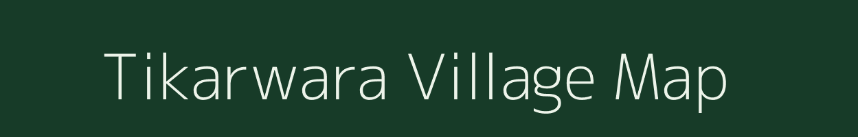 Tikarwara village map in Madhya Pradesh