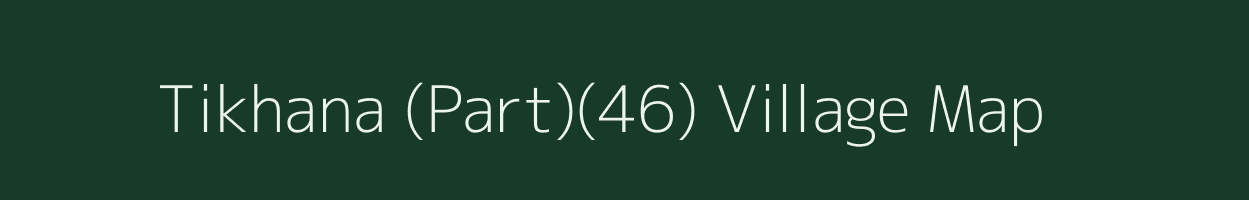 Tikhana (Part)(46) village map in Haryana