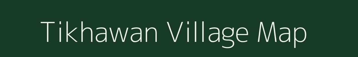 Tikhawan village map in Madhya Pradesh