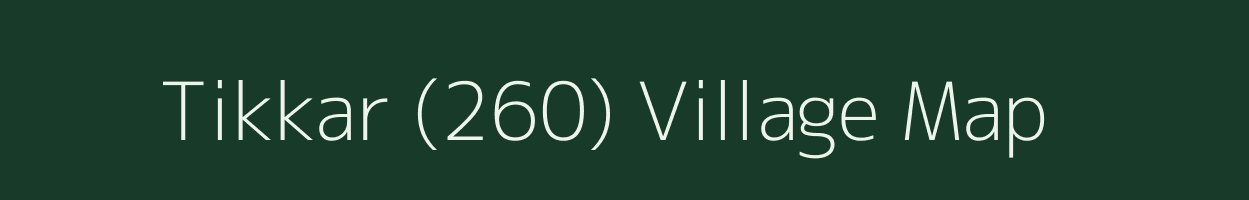 Tikkar (260) village map in Himachal Pradesh