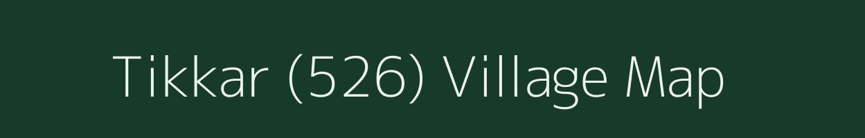 Tikkar (526) village map in Himachal Pradesh