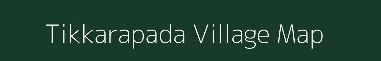 Tikkarapada village map in Andhra Pradesh