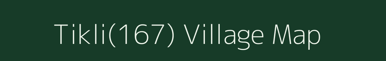 Tikli(167) village map in Haryana