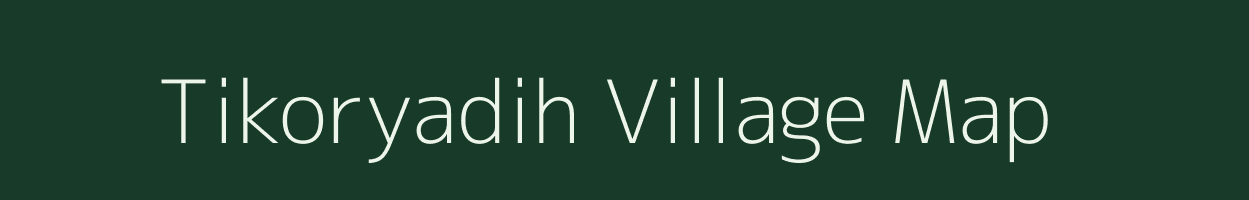 Tikoryadih village map in Jharkhand