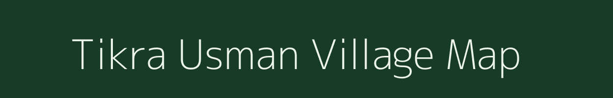 Tikra Usman village map in Uttar Pradesh