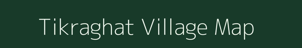 Tikraghat village map in Uttar Pradesh