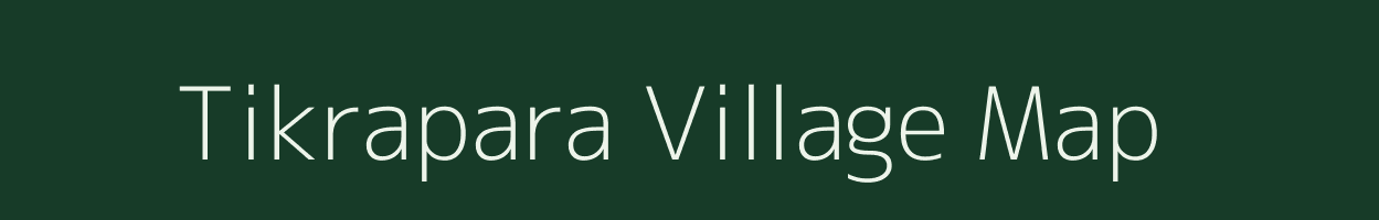 Tikrapara village map in Chhattisgarh