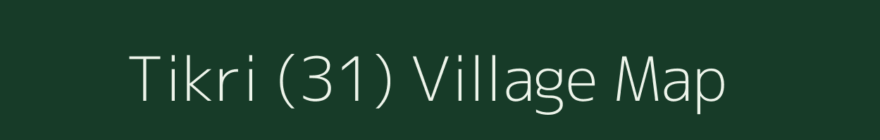 Tikri (31) village map in Haryana