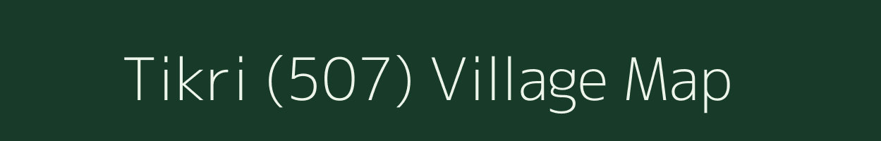 Tikri (507) village map in Himachal Pradesh