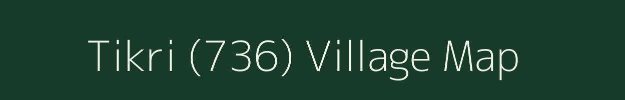 Tikri (736) village map in Himachal Pradesh