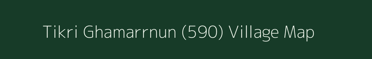 Tikri Ghamarrnun (590) village map in Himachal Pradesh