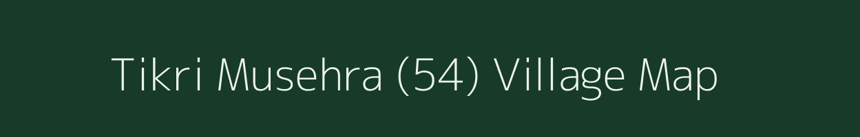 Tikri Musehra (54) village map in Himachal Pradesh