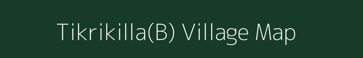 Tikrikilla(B) village map in Meghalaya