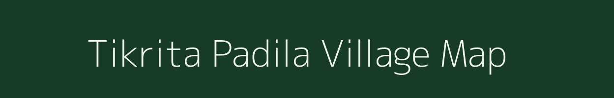 Tikrita Padila village map in Uttar Pradesh