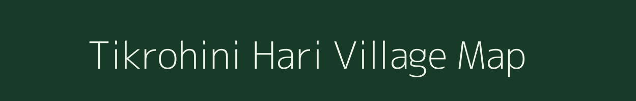 Tikrohini Hari village map in Uttar Pradesh