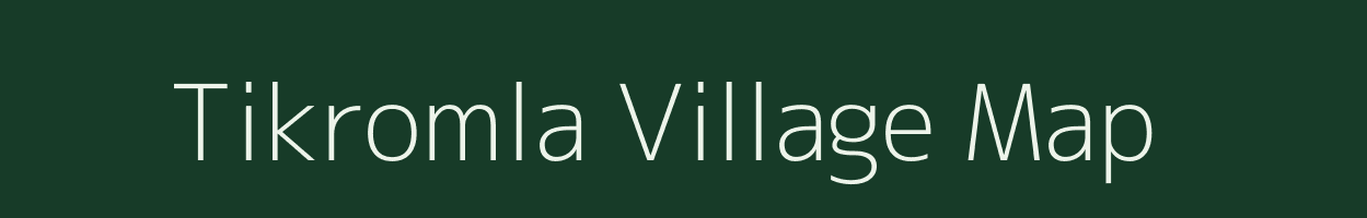 Tikromla village map in Arunachal Pradesh