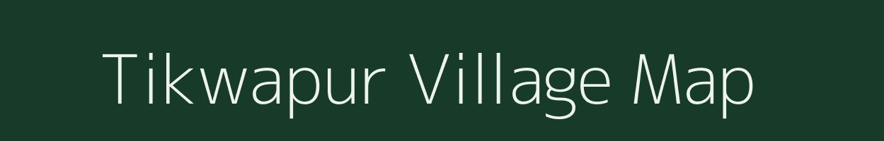 Tikwapur village map in Uttar Pradesh