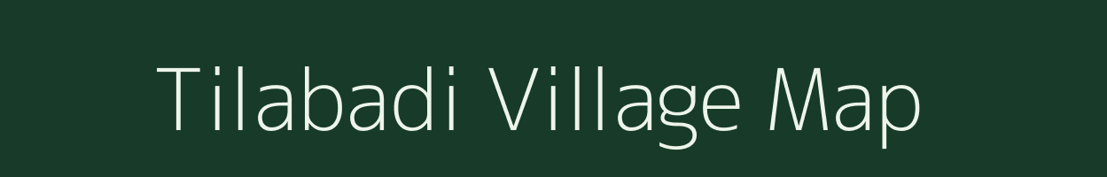 Tilabadi village map in Odisha